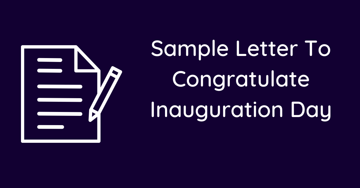 Sample Letter To Congratulate Inauguration Day