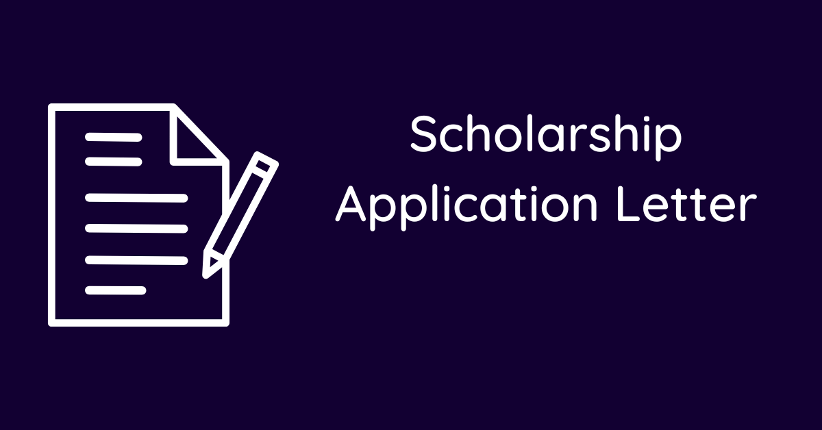 Scholarship Application Letter