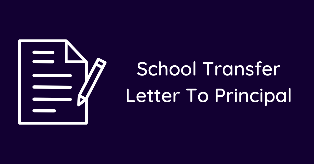 School Transfer Letter To Principal