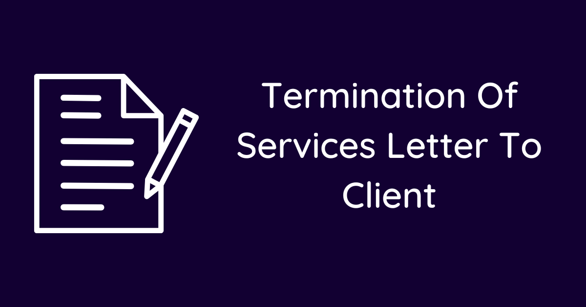 Termination Of Services Letter To Client