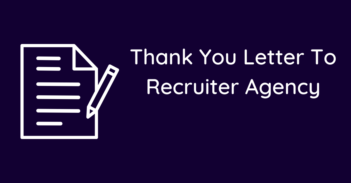 Thank You Letter To Recruiter Agency