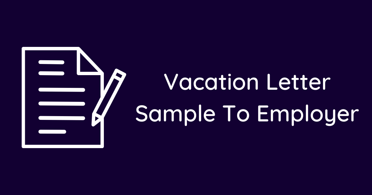 Vacation Letter Sample To Employer