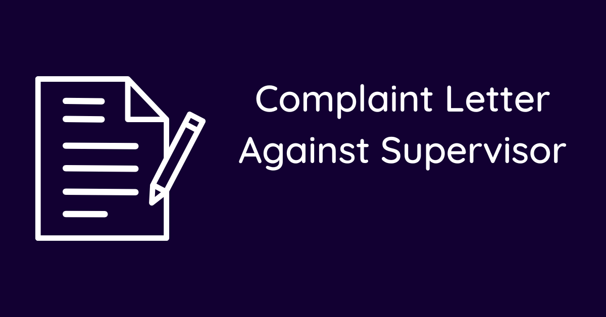 Complaint Letter Against Supervisor