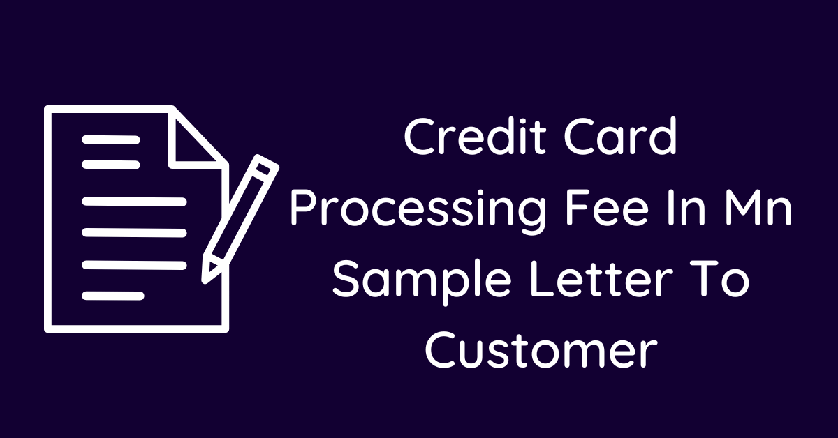 Credit Card Processing Fee In Mn Sample Letter To Customer