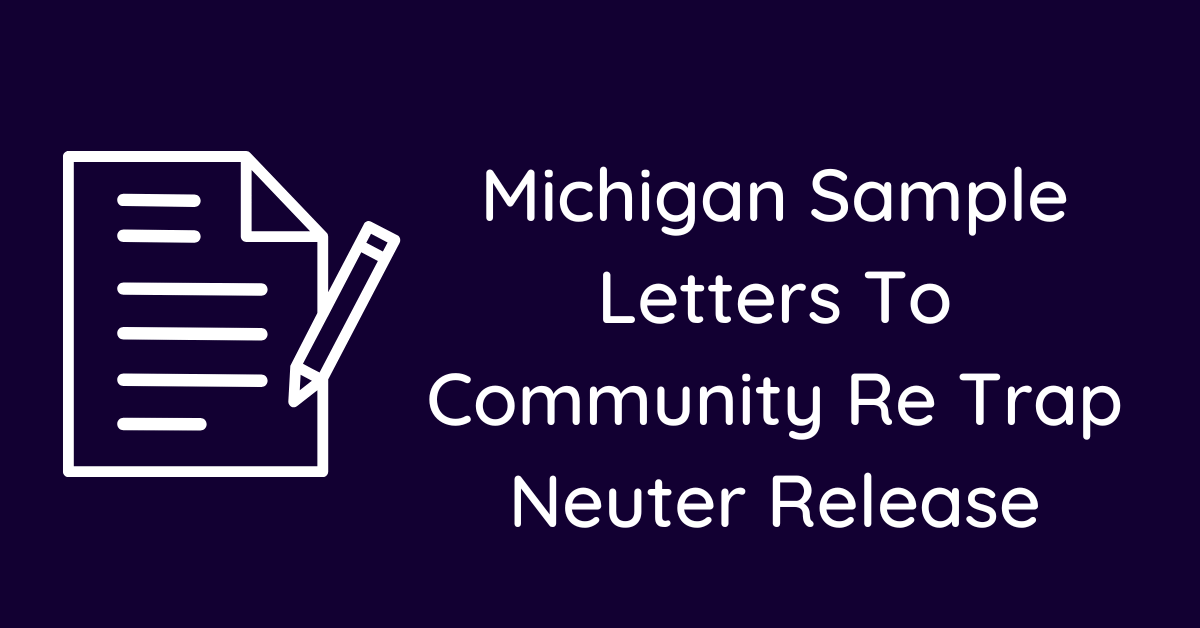 Michigan Sample Letters To Community Re Trap Neuter Release