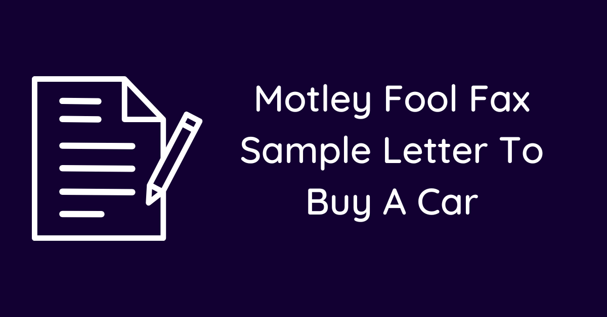 Motley Fool Fax Sample Letter To Buy A Car