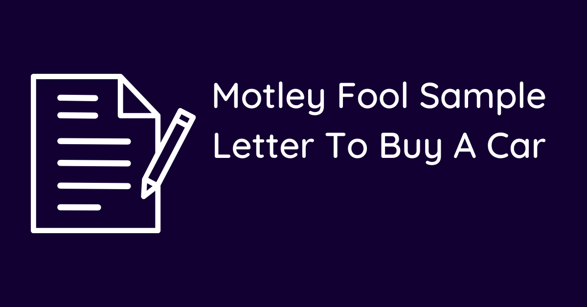 Motley Fool Sample Letter To Buy A Car