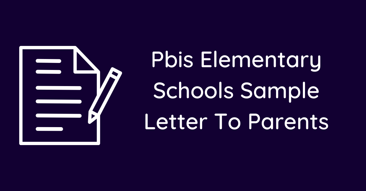 Pbis Elementary Schools Sample Letter To Parents