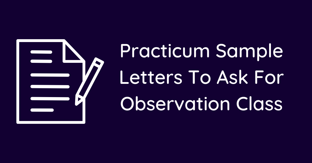 Practicum Sample Letters To Ask For Observation Class