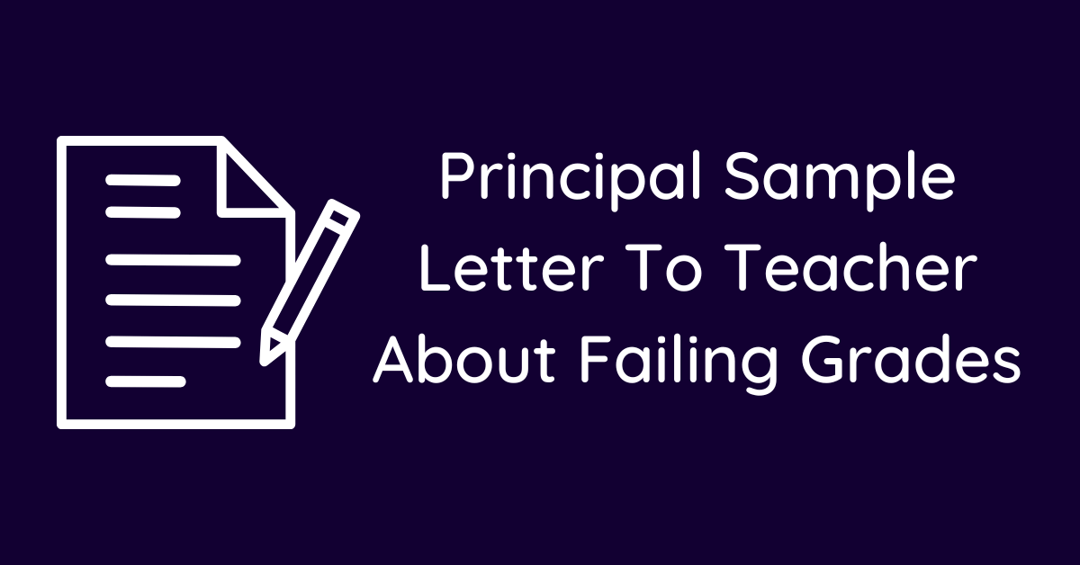 Principal Sample Letter To Teacher About Failing Grades