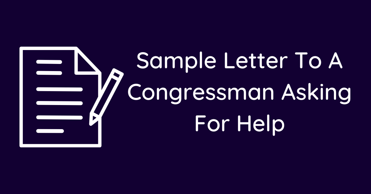 Sample Letter To A Congressman Asking For Help