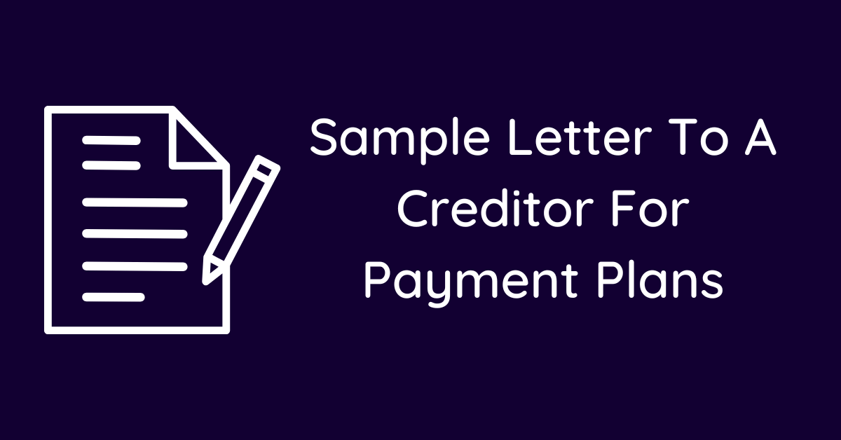 Sample Letter To A Creditor For Payment Plans