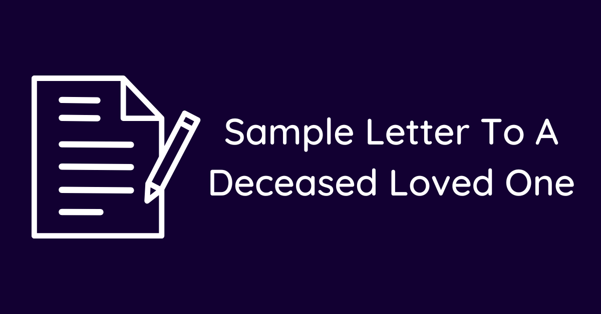 Sample Letter To A Deceased Loved One