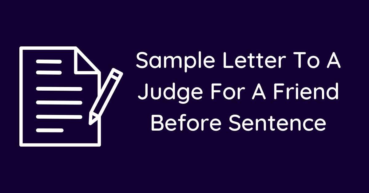 Sample Letter To A Judge For A Friend Before Sentence