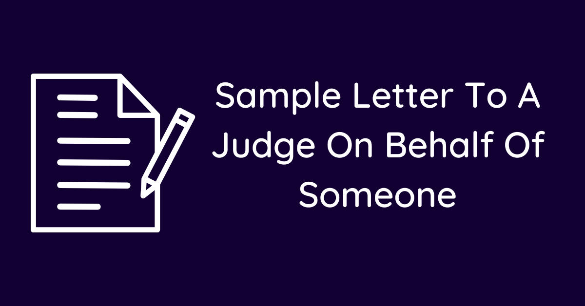 Sample Letter To A Judge On Behalf Of Someone