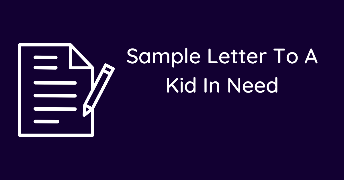 Sample Letter To A Kid In Need