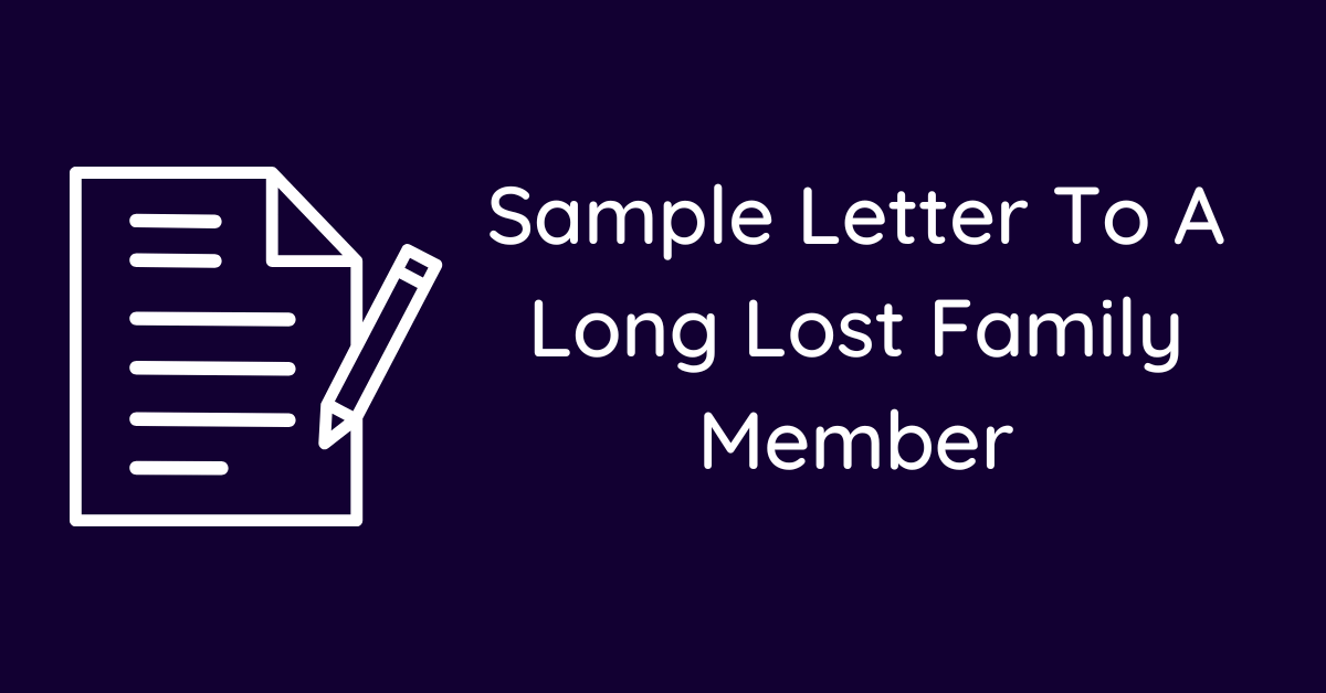 Sample Letter To A Long Lost Family Member