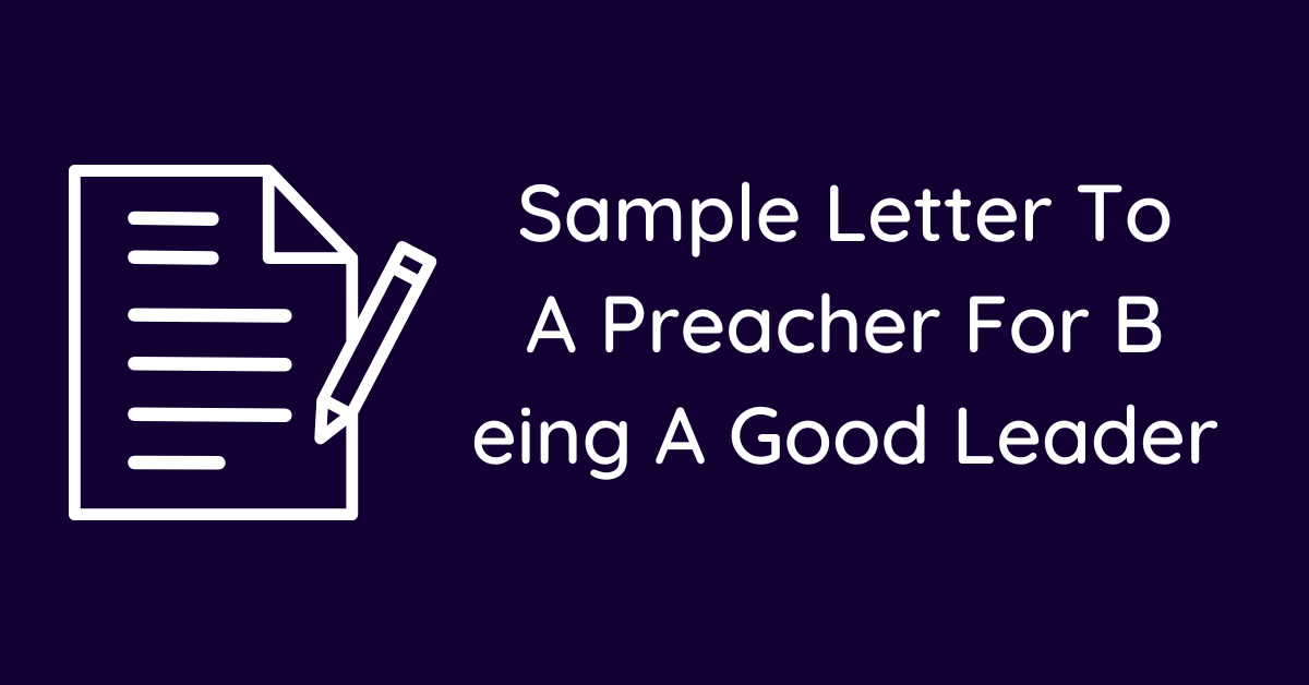 Sample Letter To A Preacher For Being A Good Leader