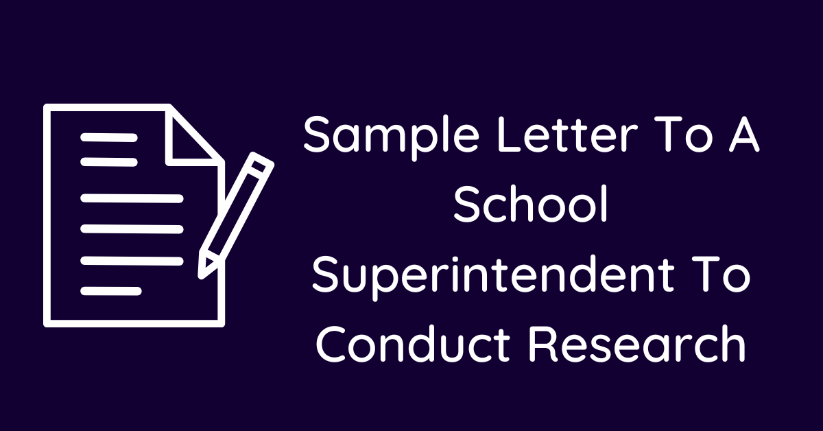 Sample Letter To A School Superintendent To Conduct Research