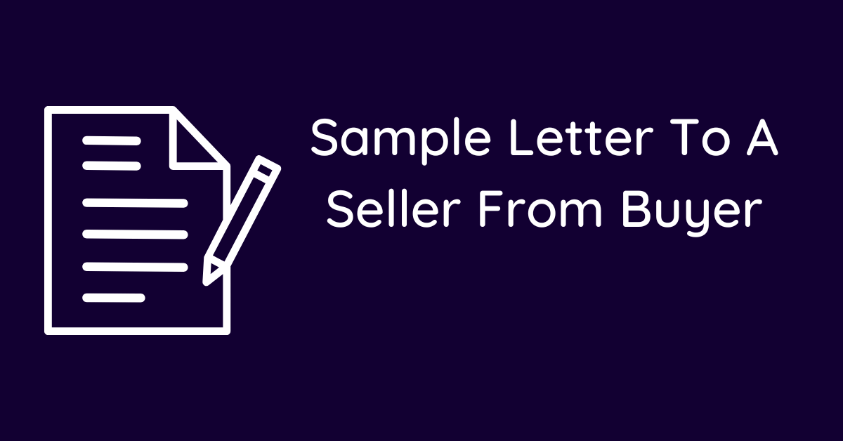 Sample Letter To A Seller From Buyer