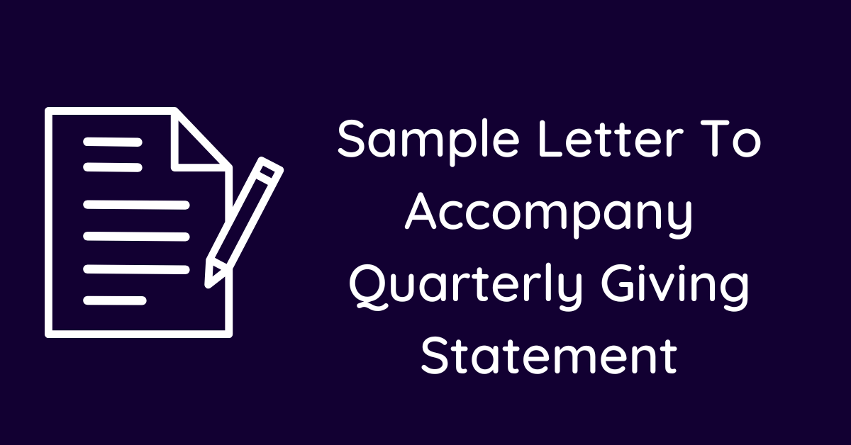 Sample Letter To Accompany Quarterly Giving Statement