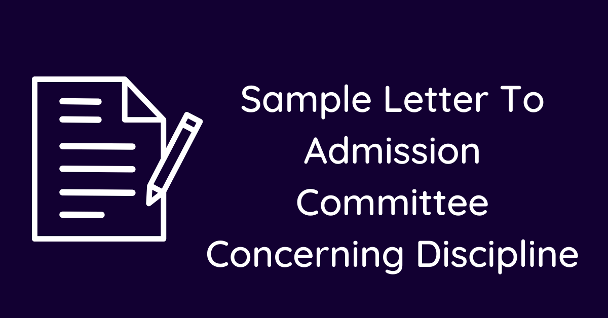 Sample Letter To Admission Committee Concerning Discipline