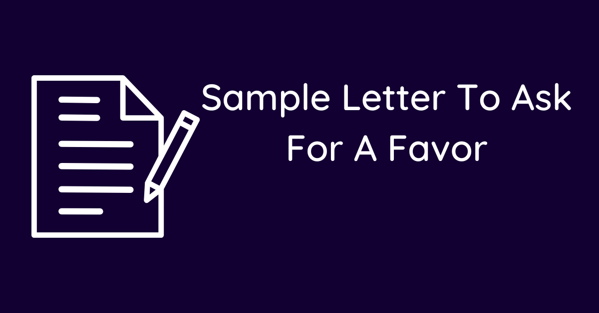 Sample Letter To Ask For A Favor