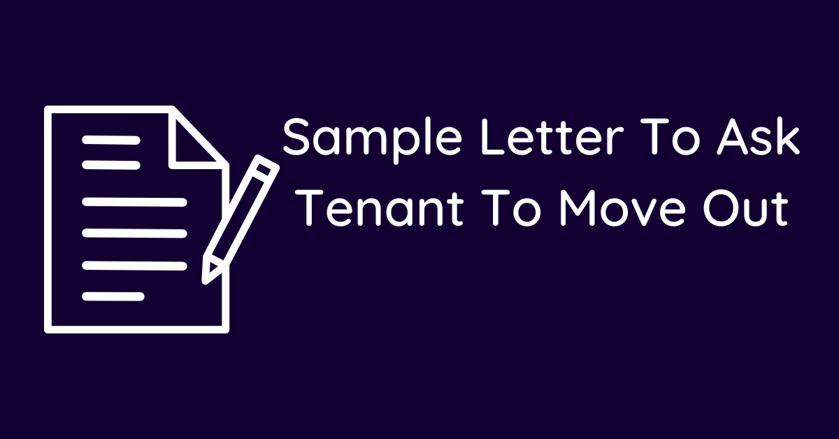 Sample Letter To Ask Tenant To Move Out