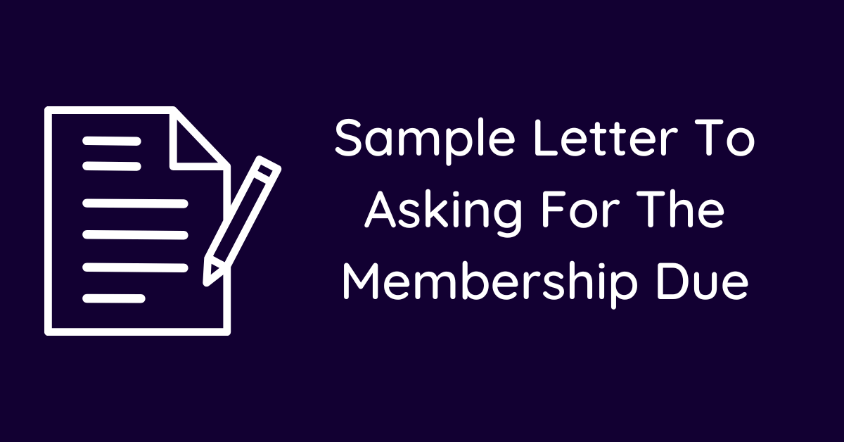 Sample Letter To Asking For The Membership Due