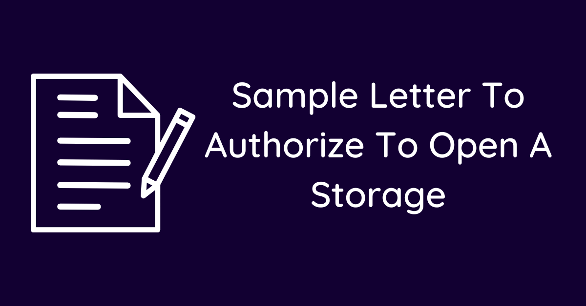 Sample Letter To Authorize To Open A Storage