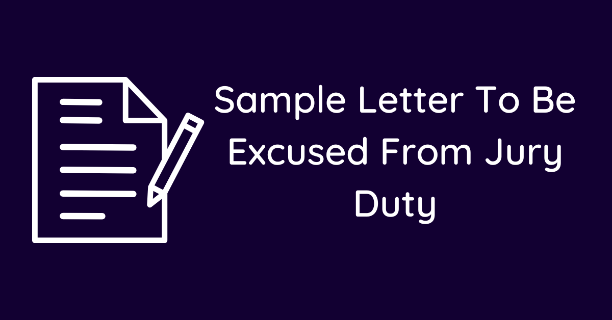 Sample Letter To Be Excused From Jury Duty
