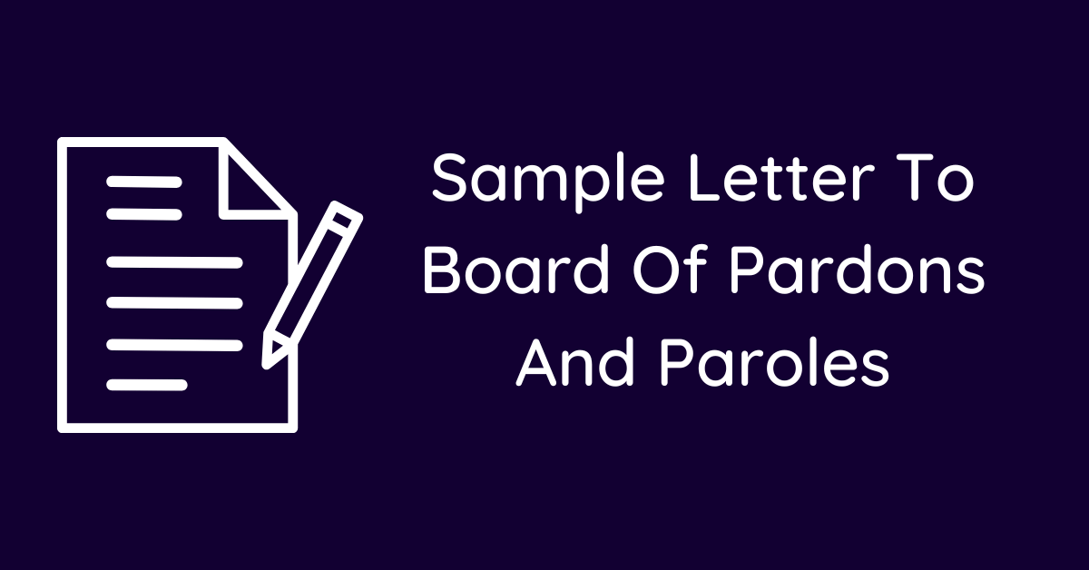 Sample Letter To Board Of Pardons And Paroles