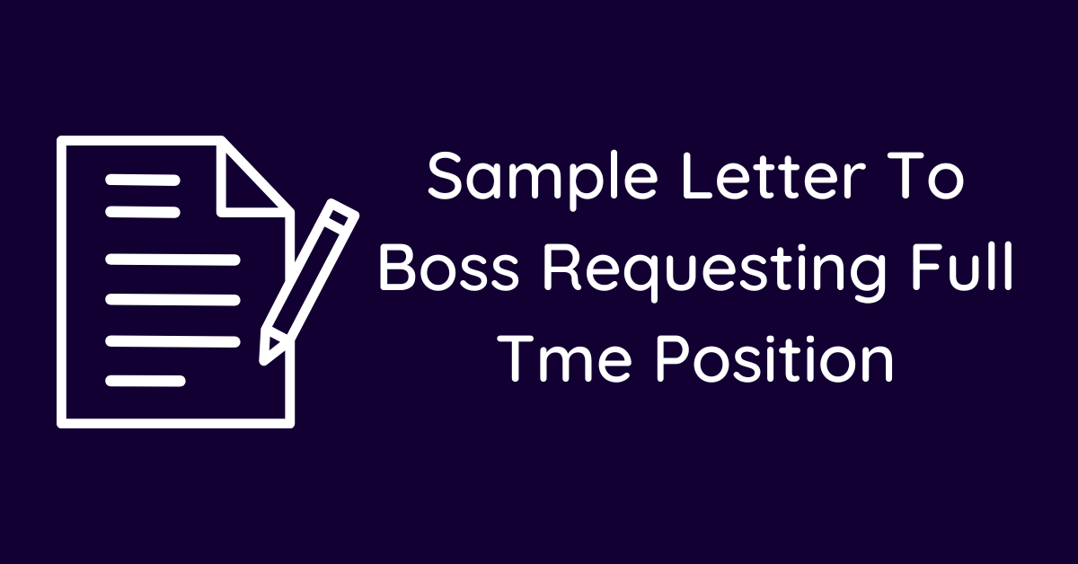 Sample Letter To Boss Requesting Full Tme Position