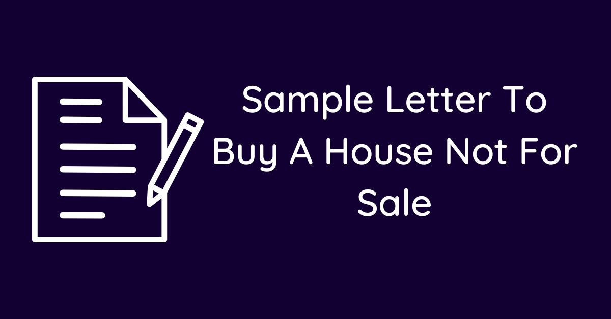 Sample Letter To Buy A House Not For Sale