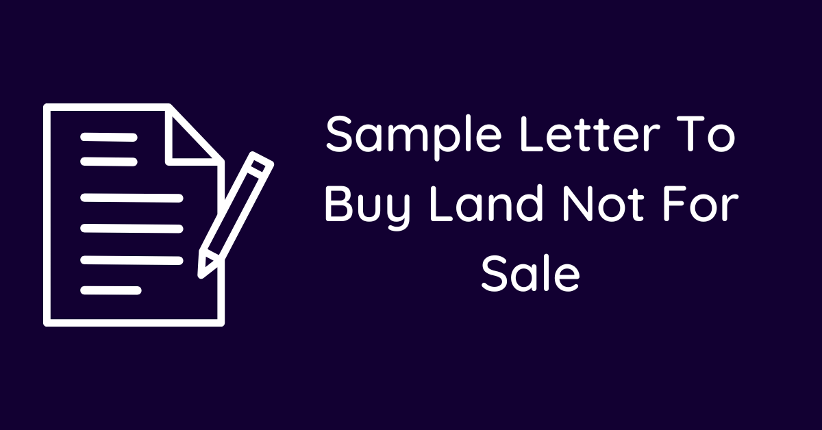 Sample Letter To Buy Land Not For Sale