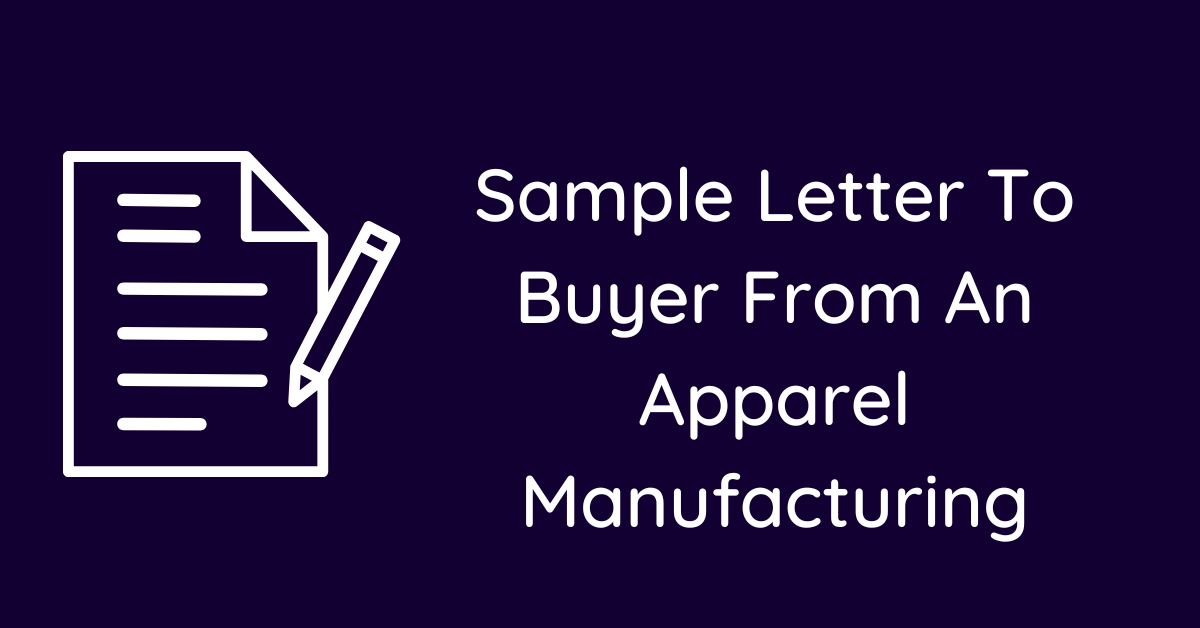 Sample Letter To Buyer From An Apparel Manufacturing