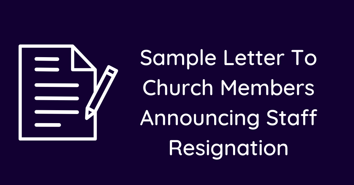 Sample Letter To Church Members Announcing Staff Resignation