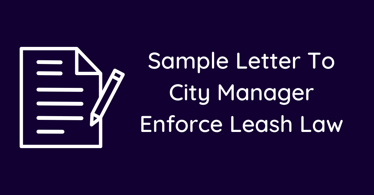 Sample Letter To City Manager Enforce Leash Law