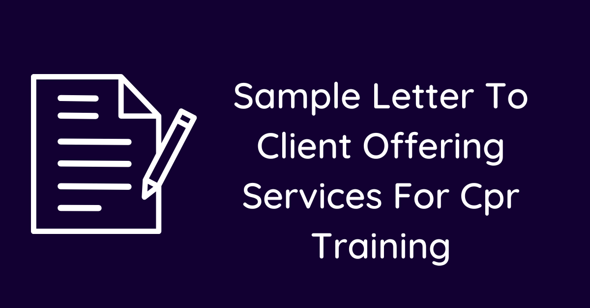 Sample Letter To Client Offering Services For Cpr Training
