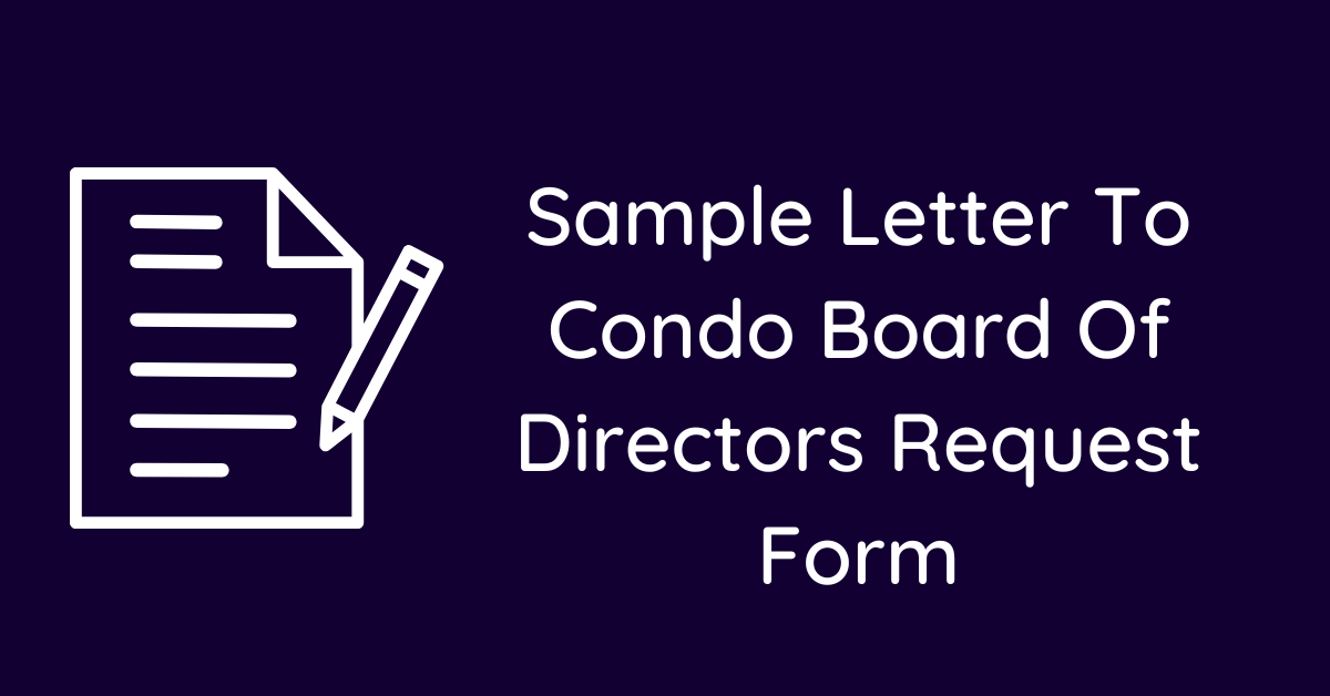 Sample Letter To Condo Board Of Directors Request Form