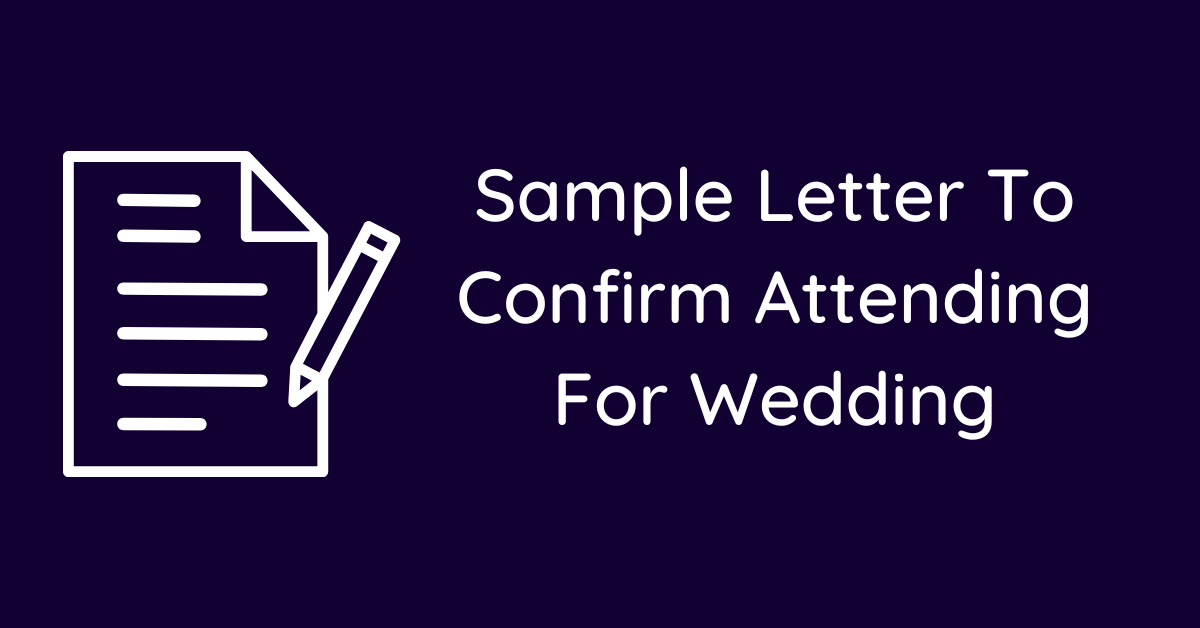 Sample Letter To Confirm Attending For Wedding