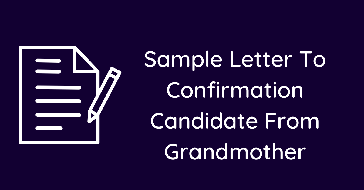 Sample Letter To Confirmation Candidate From Grandmother