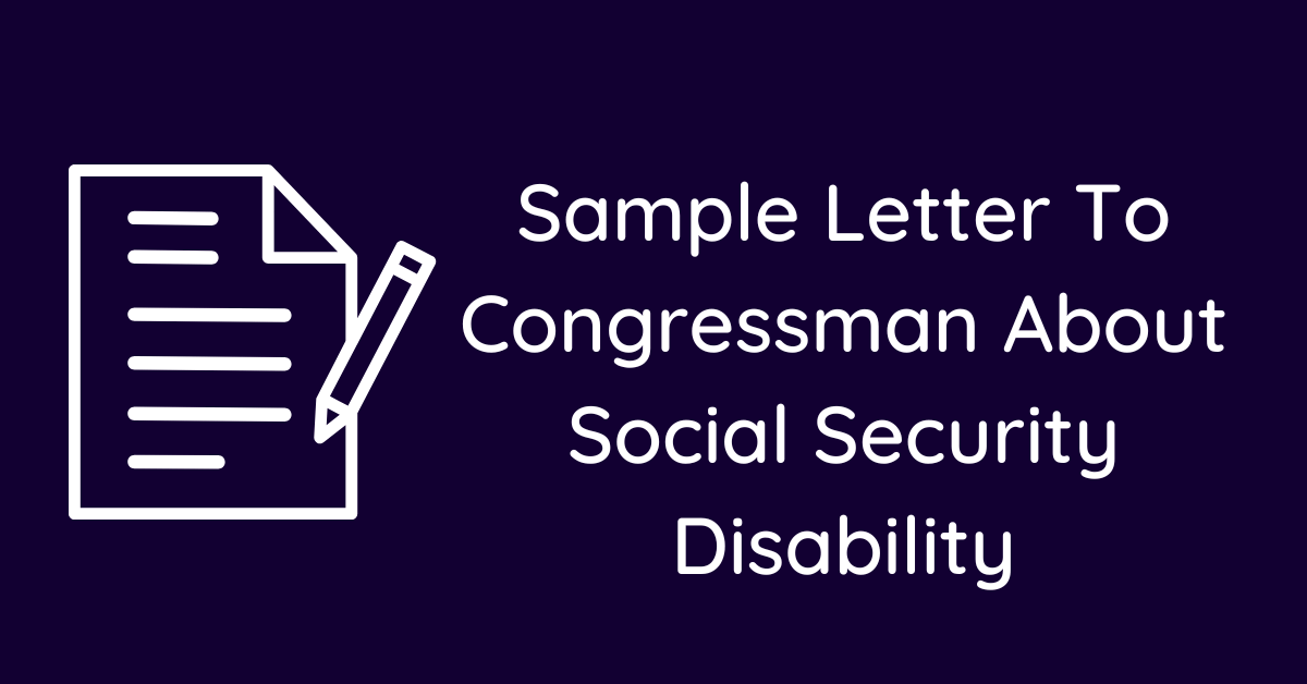 Sample Letter To Congressman About Social Security Disability