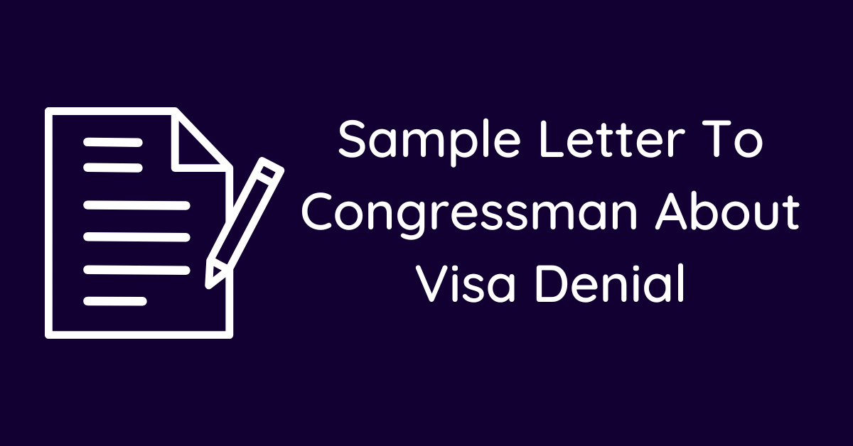 Sample Letter To Congressman About Visa Denial