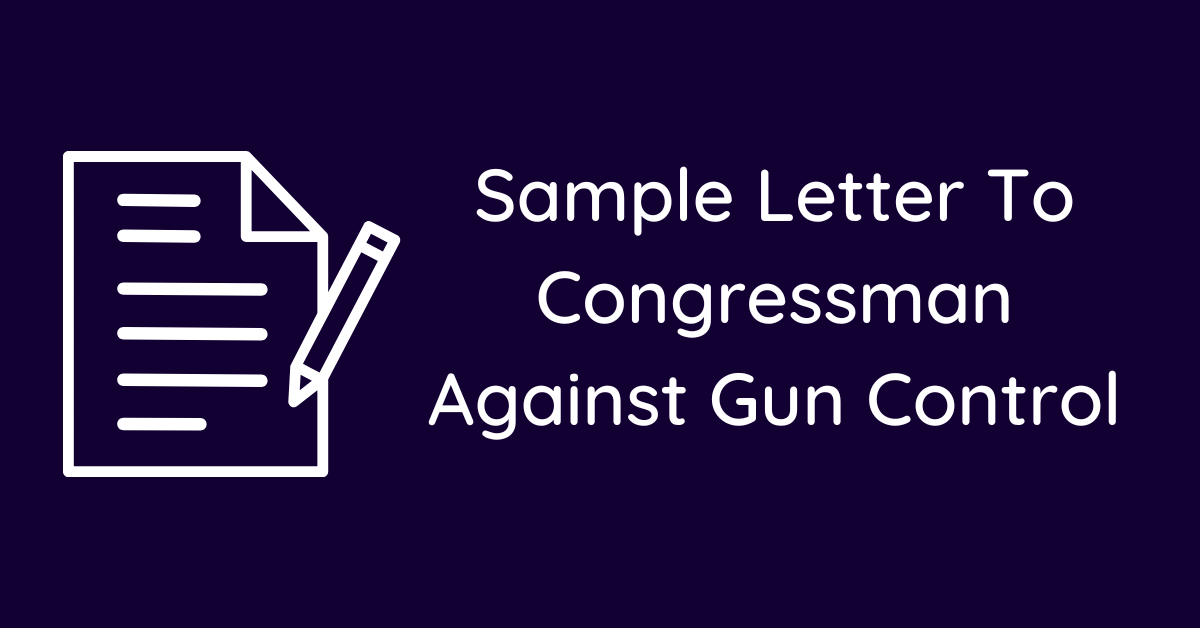 Sample Letter To Congressman Against Gun Control