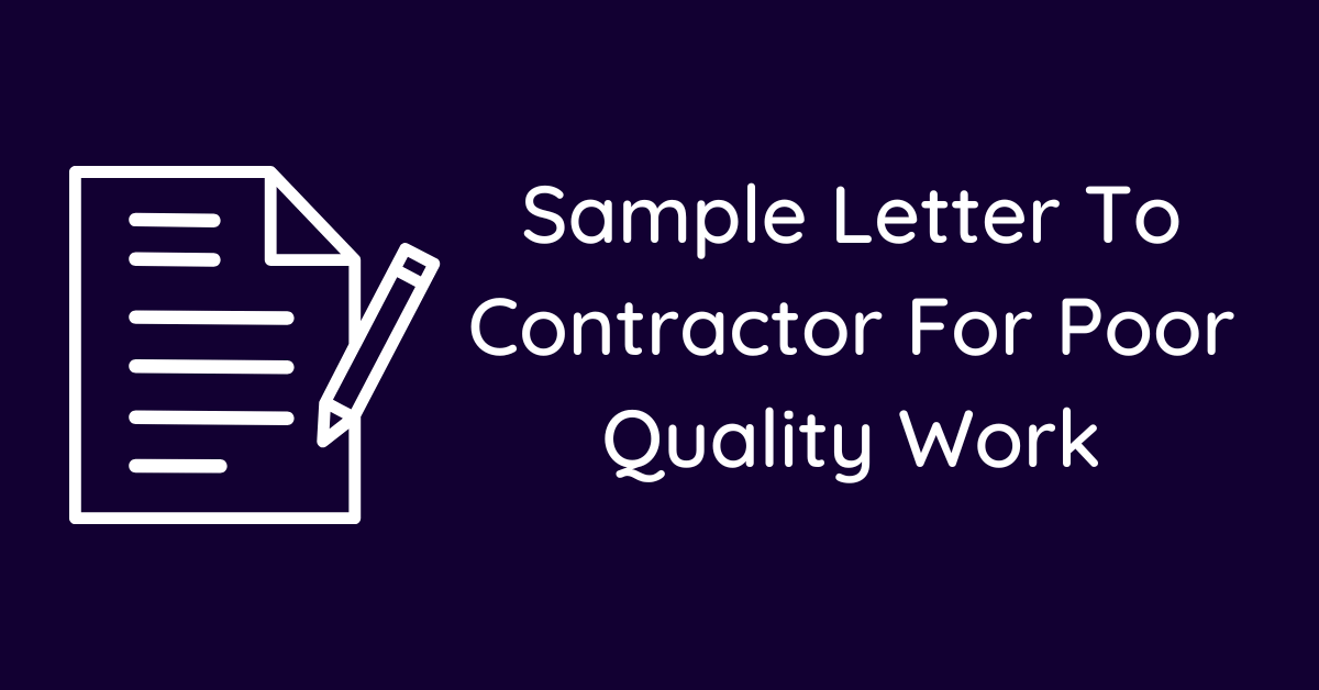 Sample Letter To Contractor For Poor Quality Work