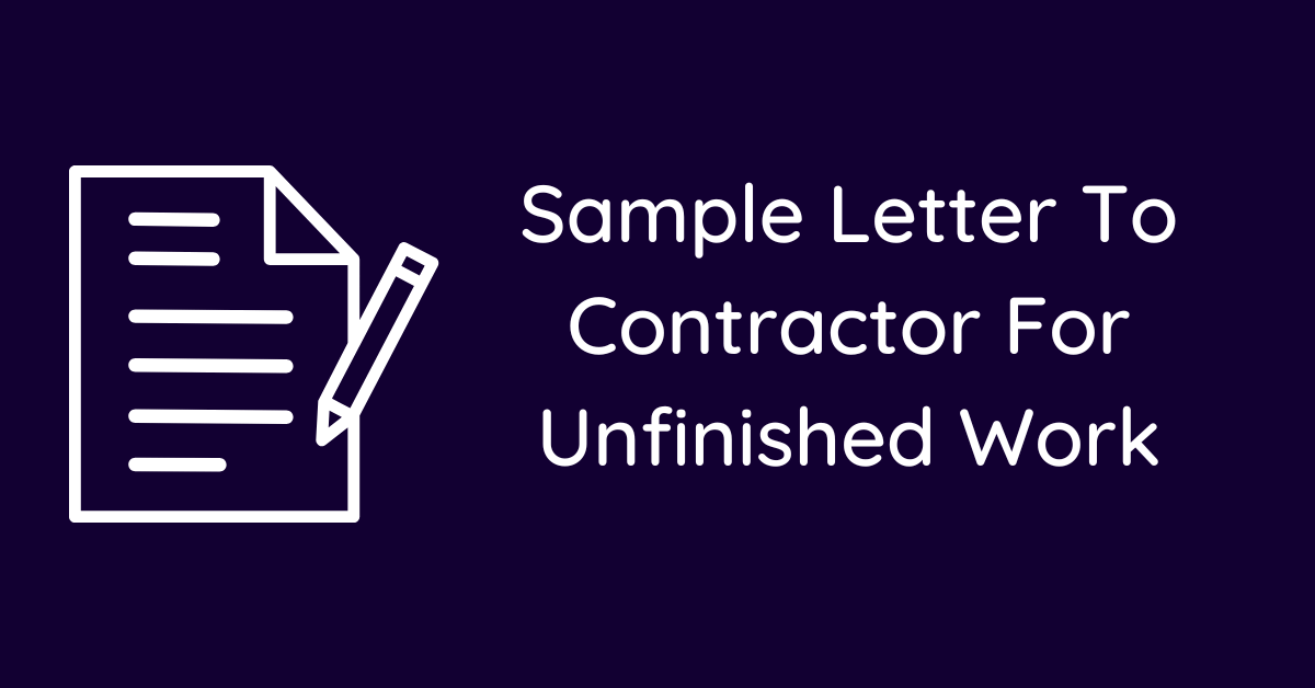 Sample Letter To Contractor For Unfinished Work