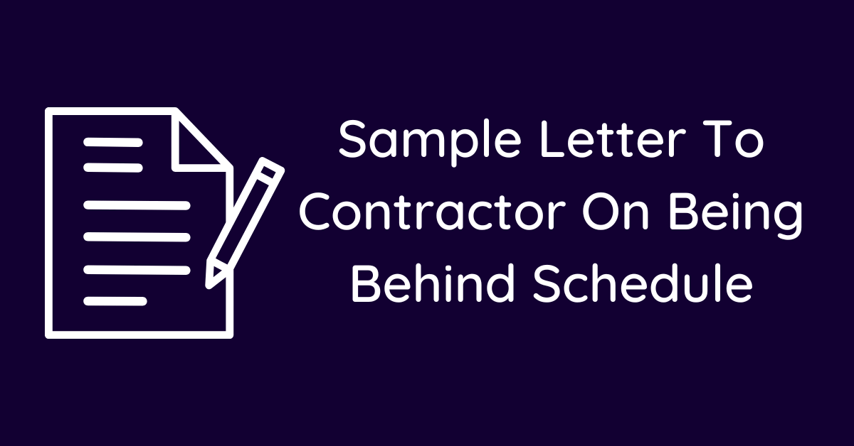 Sample Letter To Contractor On Being Behind Schedule