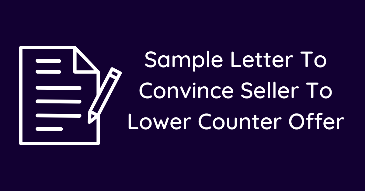 Sample Letter To Convince Seller To Lower Counter Offer