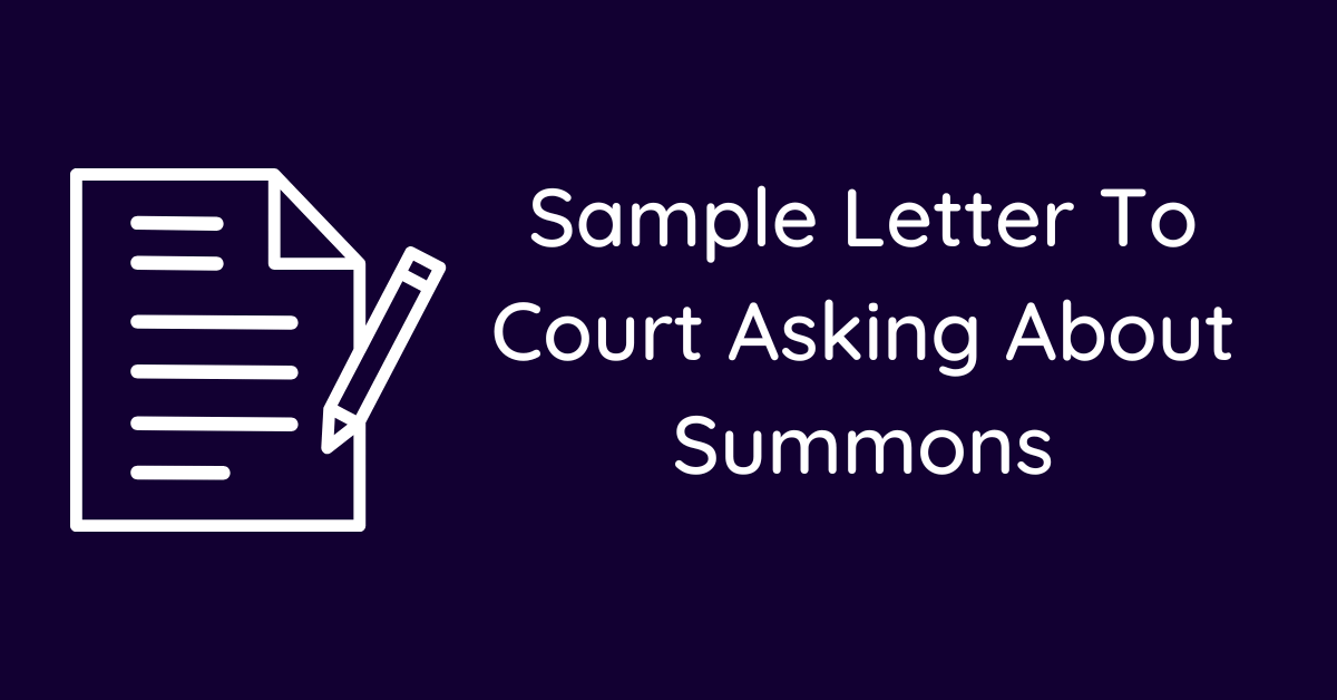 Sample Letter To Court Asking About Summons